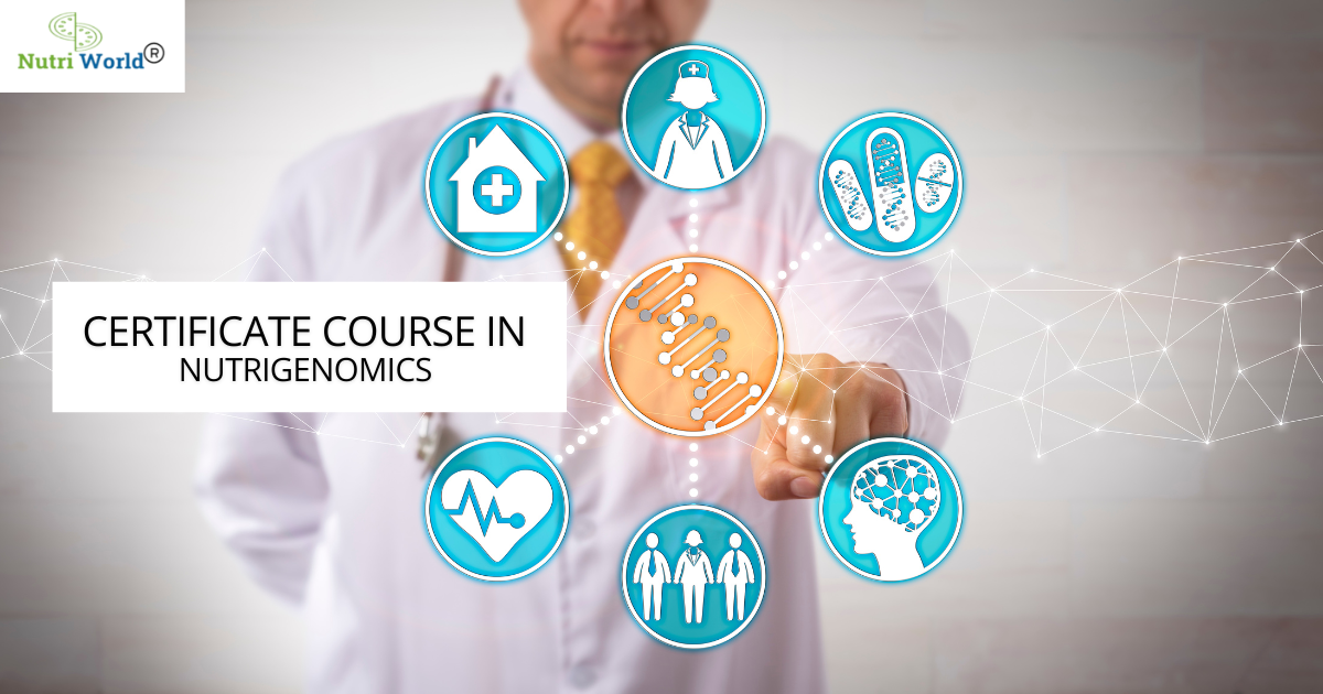 Certificate Course in Nutrigenomics (6 months)