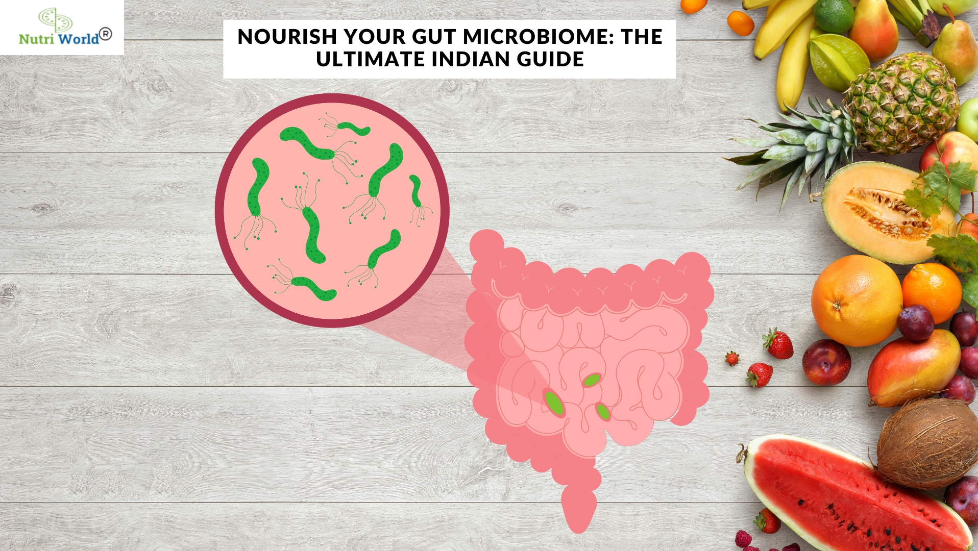 Nourish Your Gut Microbiome The Ultimate Indian Guide To A Healthier You