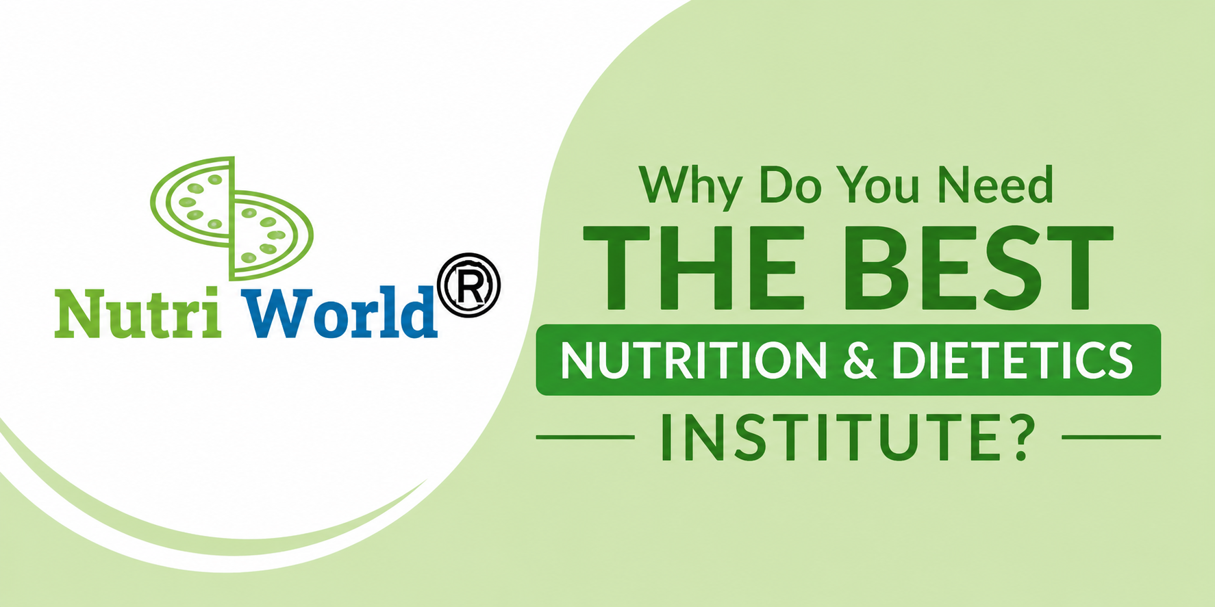 Why Do You Need the Best Nutrition & Dietetics Institute?